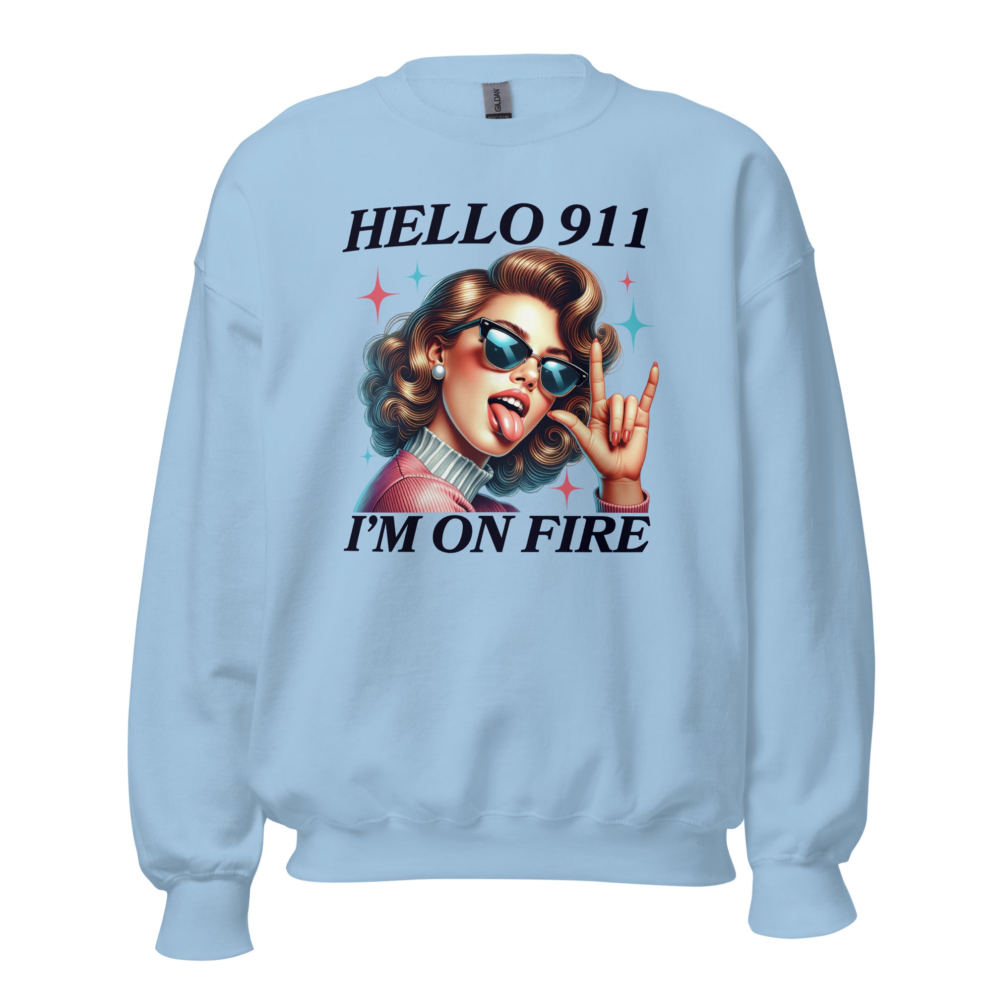 I'm On Fire Unisex Sweatshirt