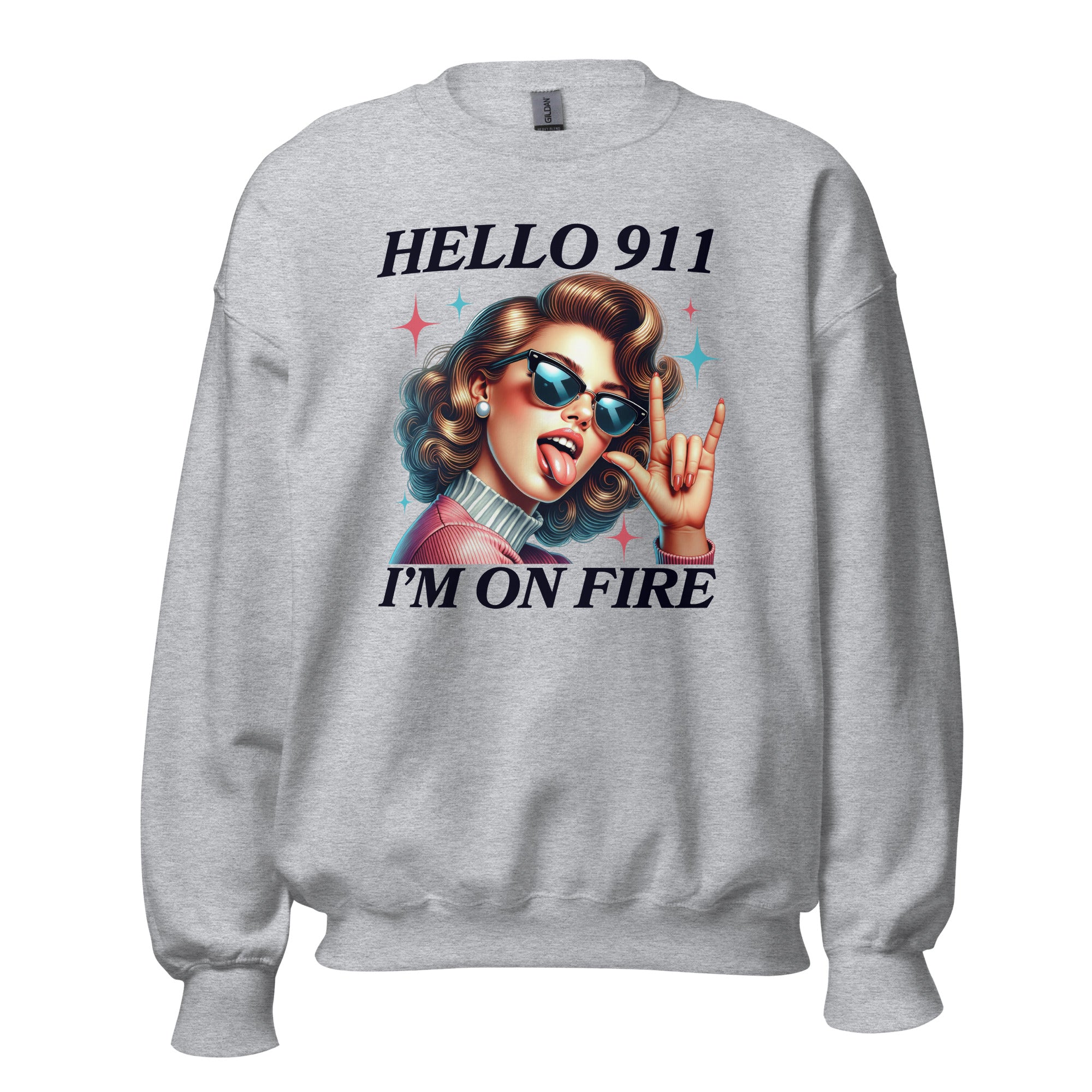 I'm On Fire Unisex Sweatshirt