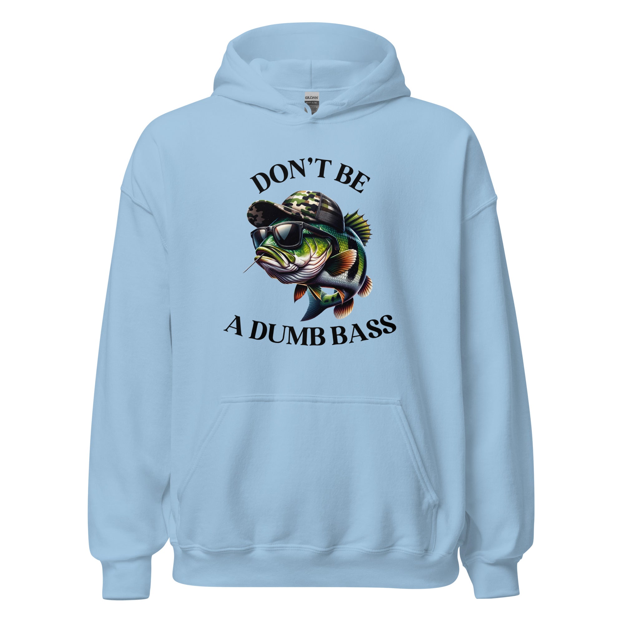 Don't Be A Dumb Bass Unisex Hoodie